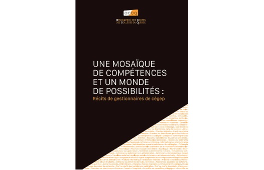 Le volume UNE MOSAÏQUE DE COMPÉTENCES ET UN MONDE DE POSSIBILITÉS : RÉCITS DE GESTIONNAIRES DE CÉGEP